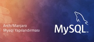 Arch/Manjaro Mysql Yapılandırması