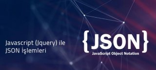 Javascript (Jquery) ile Json İşlemleri