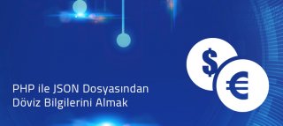 PHP ile JSON Dosyasından Döviz Bilgilerini Alma