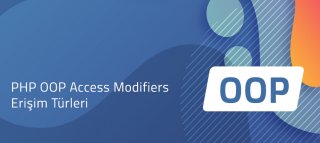 PHP OOP Access Modifiers (Erişim Türleri)