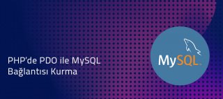 PHP'de PDO ile MySQL Bağlantısı Kurma
